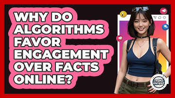 Why Do Algorithms Favor Engagement Over Facts Online? - Trend Unwrapper