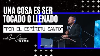 El Toque y La Llenura Del Espiritu Santo  Israel Jimenez