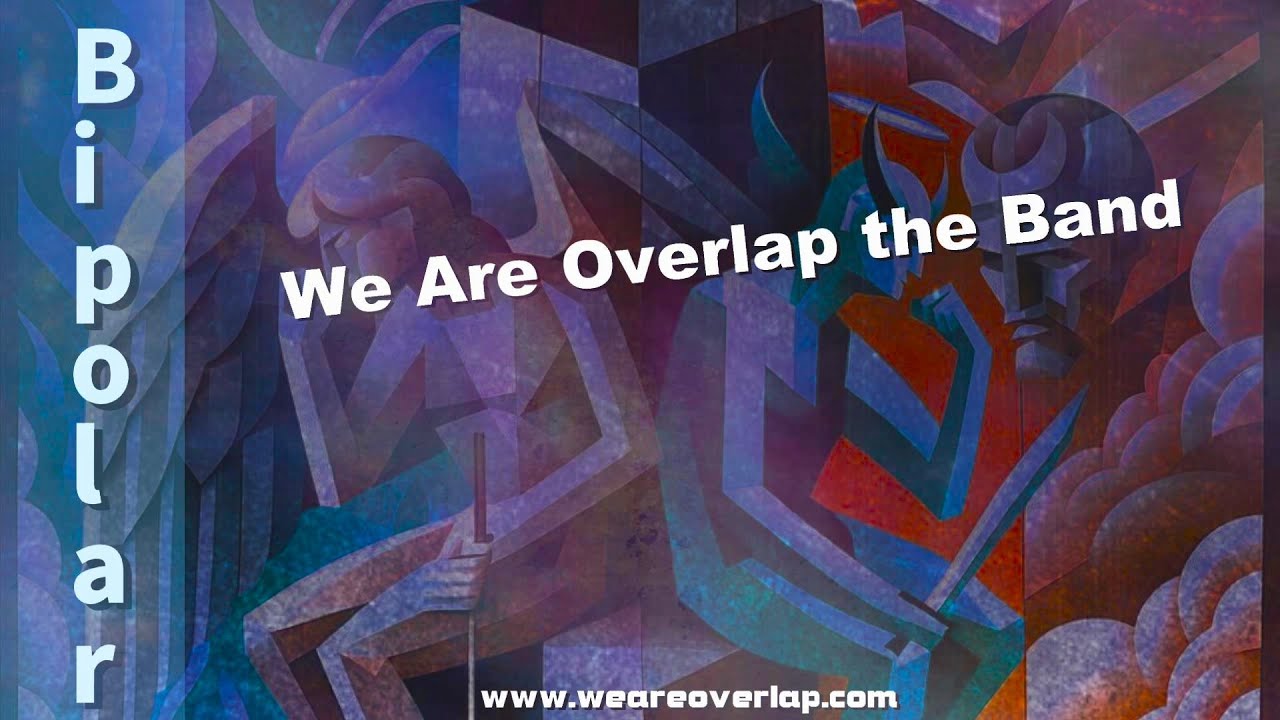 We Are Overlap the Band: Bipolar Music Video