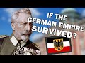 What if the german empire survived