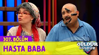 Hasta Baba - 307.Bölüm (Güldür Güldür Show)