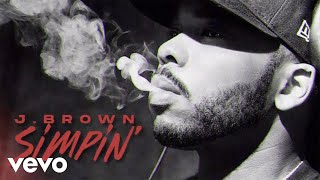 J. Brown - Simpin’ (Clean)