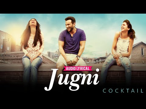 Jugni - Audio Lyrical | Saif Ai Khan, Deepika Padukone, Diana P | Cocktail | Arif Lohar, Harshdeep K