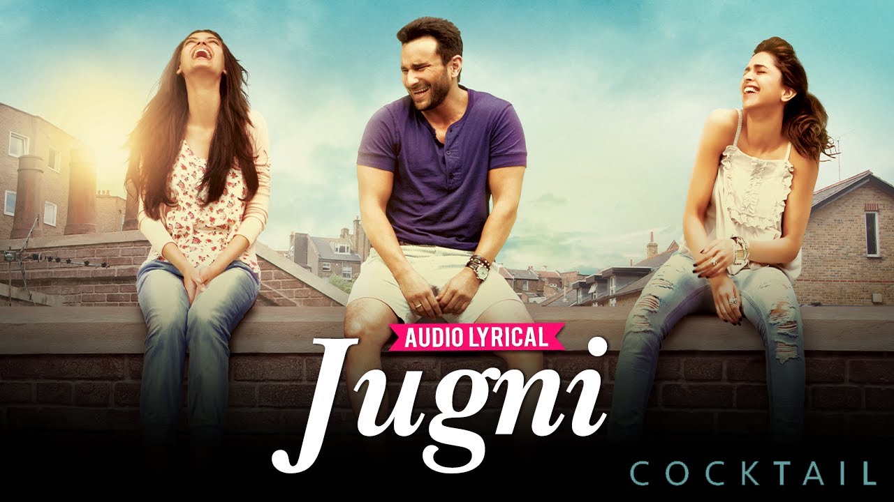 Jugni - Audio Lyrical | Saif Ai Khan, Deepika Padukone, Diana P | Cocktail | Arif Lohar, Harshdeep K