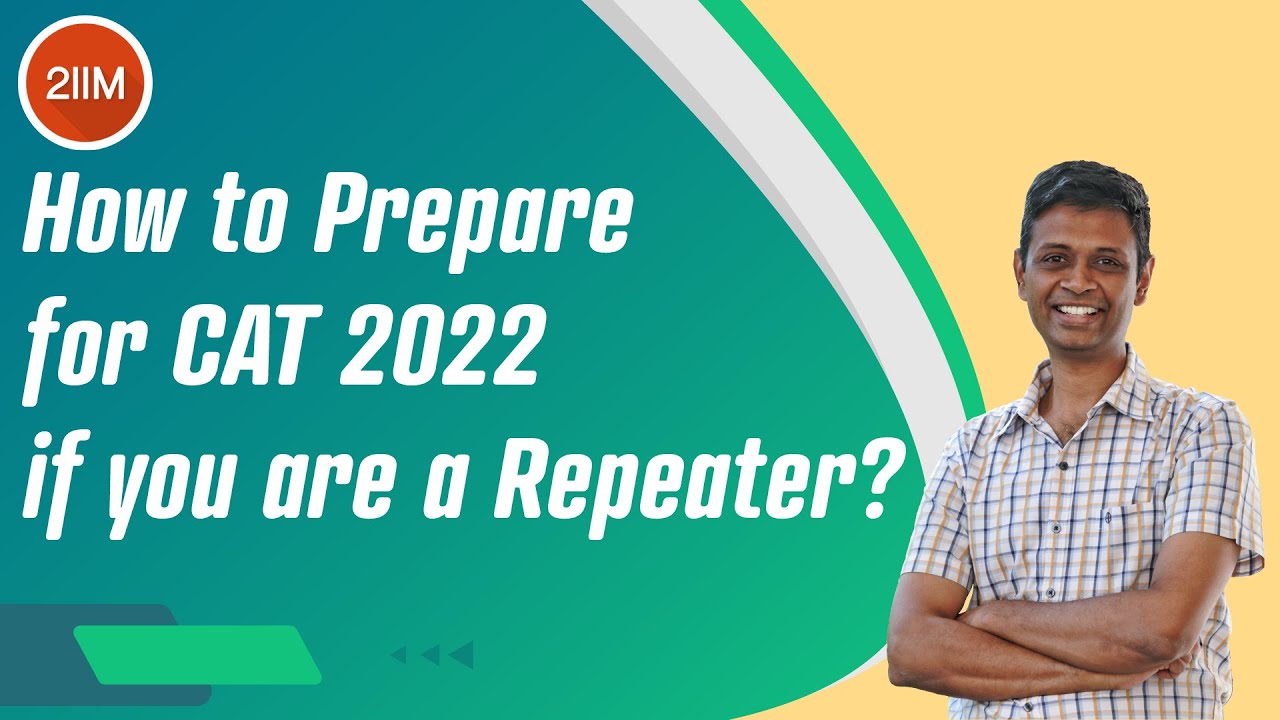 How to prepare for CAT 2022, If 2021 was a disaster | Preparation plan ...