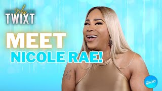 Famous Meet Nicole Rae! 🎀 💇🏾♀️ | In The Mix With Twixt - Meet The Cast Net Worth
