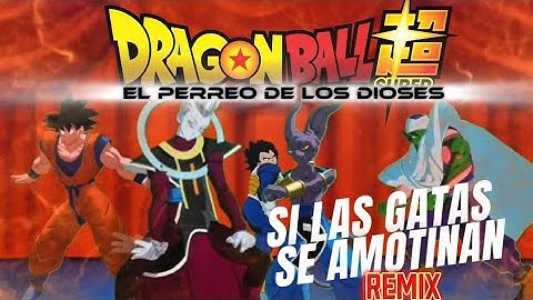GOKU Y VEGETA cantan SI LAS GATAS SE AMOTINAN