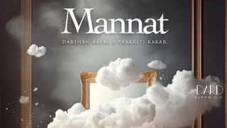 Mannat (Official Audio) Darshan Raval | Prakriti Kakkar | Dard 2.0 Album #newsong2023 #darshanraval