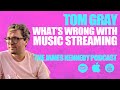 #14 - Tom Gray - How to fix the music Spotify model