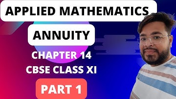 APPLIED MATHEMATICS CLASS XI | M L AGGARWAL | ANNUITY | INTRODUCTION | PART 1