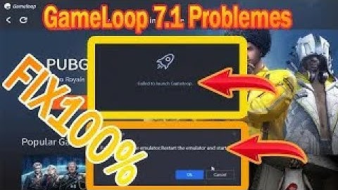 👀GameLoop 7.1 Failed to Lounch || And Failed to Start Emulator . Fix !000%✅☑✅