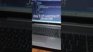 Day 5 of Learning of javascript