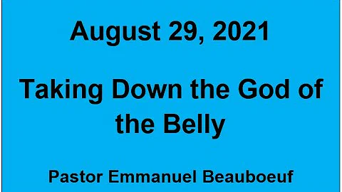 Taking Down the God of the Belly - Pastor Emmanuel...