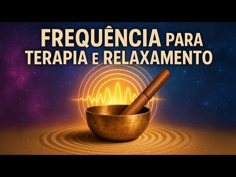 FREQUENCIA PARA TERAPIA E RELAXAMENTO