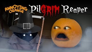 Annoying Orange - Pilgrim Reaper