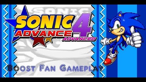 [Old Version] Sonic Advance 4 Advanced Boost-Fan Gameplay