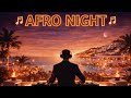 Lady Don’t Stop 🌅 Afro House Ibiza Vibes | Afro Night