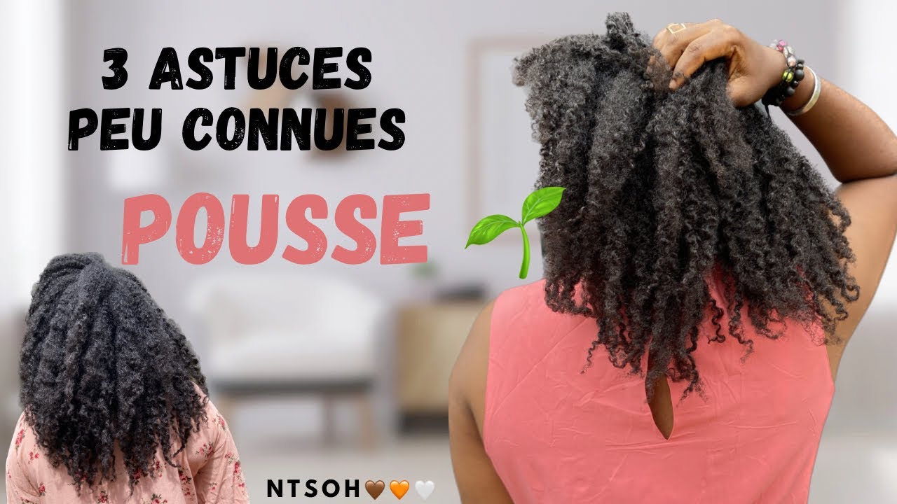 3 ASTUCES POUR FAIRE POUSSER SES CHEVEUX CRÉPUS SANS STRESS || NTSOH