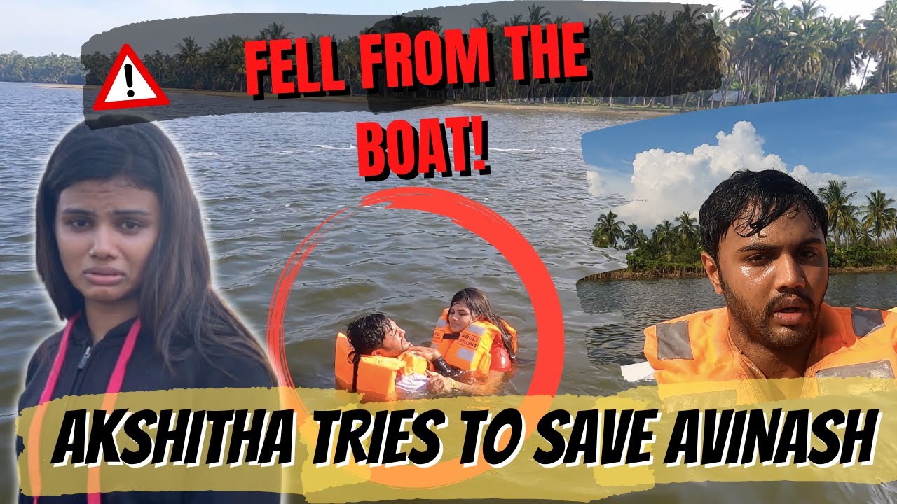 Akshitha tries to save Avinash from the sea! | Fell from the boat! | Avinash Ashok | Akshitha Ashok