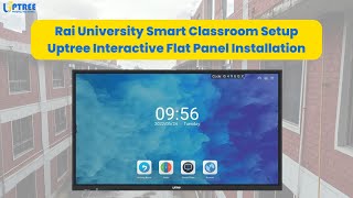 Uptree Interactive Flat Panel Installation at Rai University | Complete Setup Process