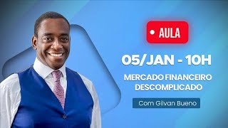 Aula Aberta ICL - Mercado Financeiro Descomplicado - 05/Janeiro às 10h