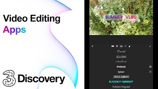 How to Edit Video | Video Editing Apps | Three Discovery (2020)