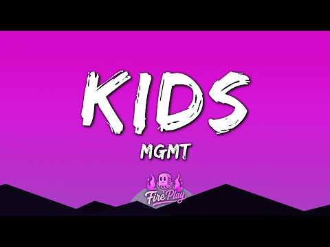 MGMT - Kids (Lyrics)