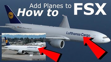 How to add planes to FSX/FSX Steam Edition