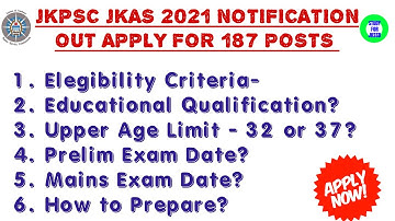 KAS Notification Out -2021 (Official) by JKPSC || Apply Now For KAS 2021 || Detailed Notification