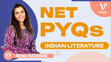 UGC NET English PYQs-17 | Indian Literature | Heena Wadhwani | Vallath