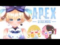 【APEX】ととひなえまだよ～～ん！【ぶいすぽっ！/ 藍沢エマ】