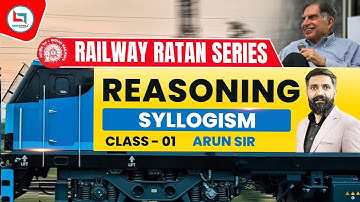 Railway Ratan Series | Railway Reasoning | Syllogism | #1 | Syllogism By Arun Sir