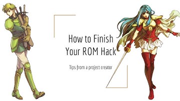 How to Finish your Fire Emblem ROM Hack