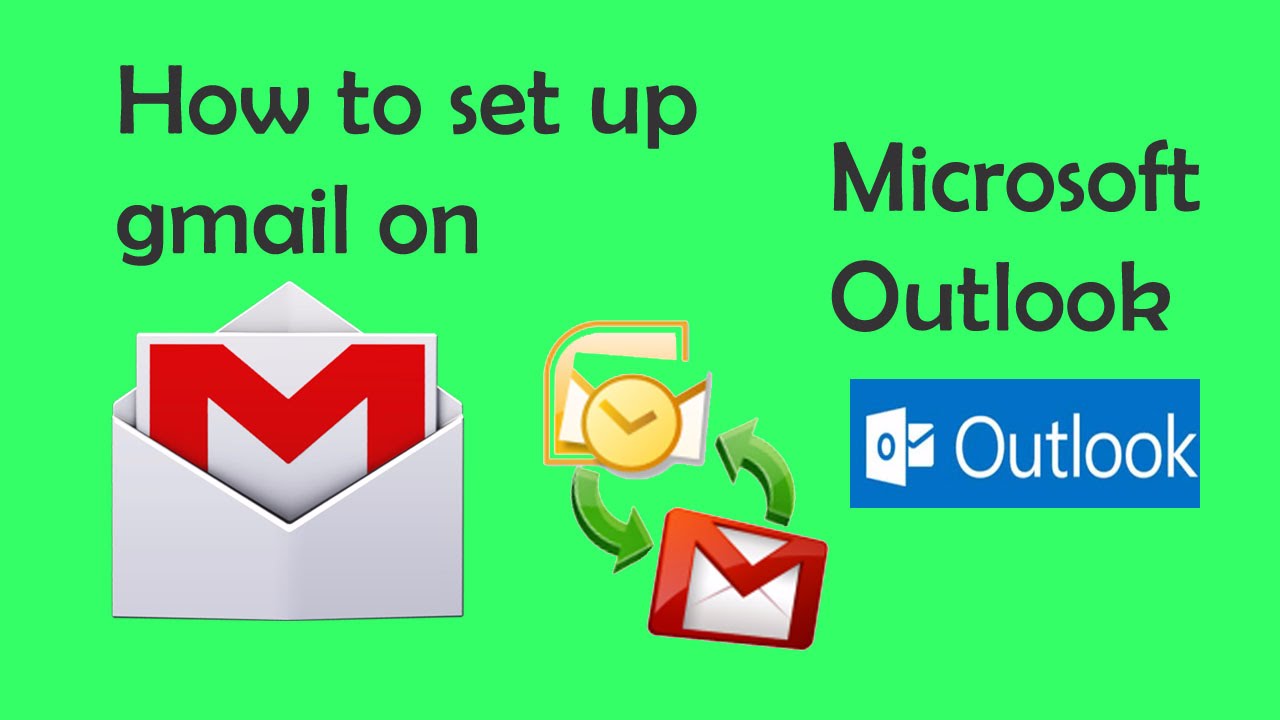 how-to-link-gmail-account-on-microsoft-outlook-2010-outook-2013-outlook
