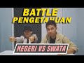 BATTLE PENGETAHUAN UMUM KAMPUS NEGERI VS SWASTA