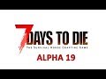 7 DAYS TO DIE (ALPHA 19) ПРОХОЖДЕНИЕ. СТРИМ (Начало в 20:00 мск)