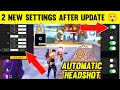 FREE FIRE 2 NEW SETTINGS AFTER UPDATE 😲 || Auto Headshot Setting || Free Fire