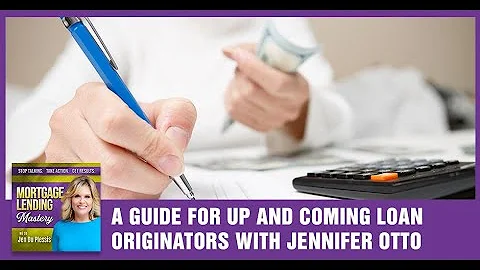 A Guide For Up And Coming Loan Originators With Je...