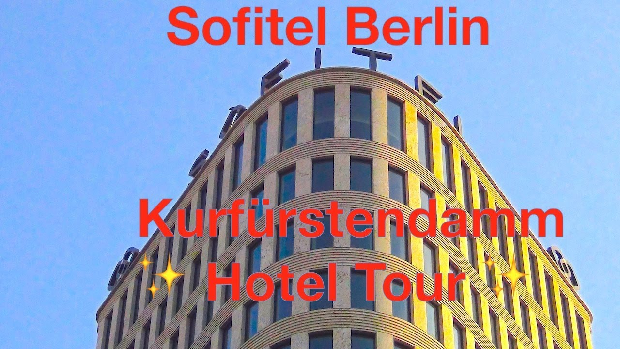 Sofitel Berlin Kurfürstendamm ✨ Hotel Tour ✨ Le Club Accor Hotel Tester