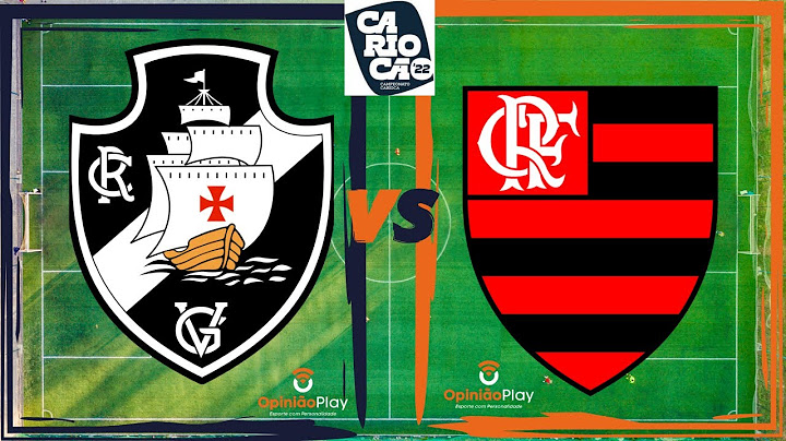 AO VIVO - VASCO DA GAMA X FLAMENGO - SEMIFINAL - CAMPEONATO CARIOCA 2022
