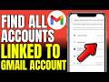 How To Find All Accounts Linked To Gmail Account 2026 How To Find All Accounts Linked To Gmail Account 2026