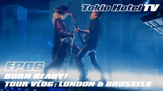 Born ready! TOUR VLOG: London & Brussels - Tokio Hotel TV 2023 / EP06