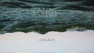 A Trail of Broken Hearts   IVAAVI Audio Library Release · Free Copyright safe Music