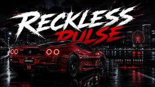 RECKLESS PULSE | Aggressive Phonk