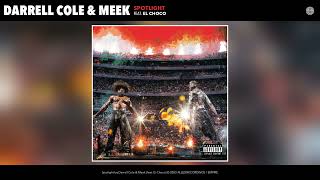 Darrell Cole & Meek - Spotlight (Remix) (Official Audio) (feat. El Choco)