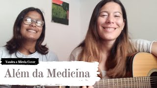 Além da Medicina-Gerson Rufino (Yandra e Mirela cover)