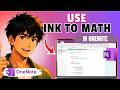 How to Use Ink to Math in OneNote (Full Guide 2026)