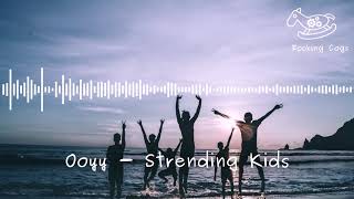 Ooyy - Strending Kids [Rocking Cogs]