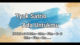 Chord Tyok Satrio - Ada Untukmu