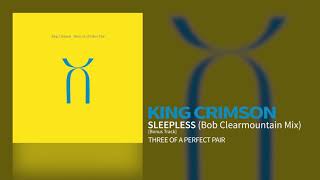 King Crimson - Sleepless (Bob Clearmountain Mix) [Bonus Track]